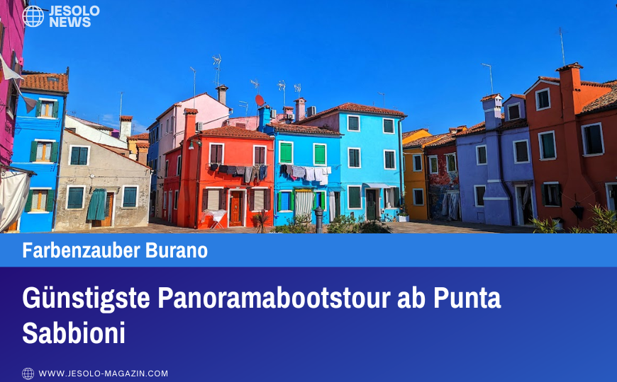 Günstigste Panoramabootstour ab Punta Sabbioni